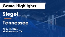 Siegel  vs Tennessee  Game Highlights - Aug. 19, 2023