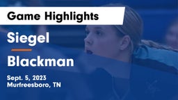 Siegel  vs Blackman  Game Highlights - Sept. 5, 2023
