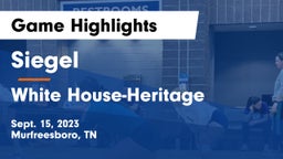 Siegel  vs White House-Heritage  Game Highlights - Sept. 15, 2023