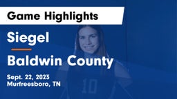 Siegel  vs Baldwin County  Game Highlights - Sept. 22, 2023