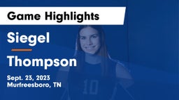 Siegel  vs Thompson  Game Highlights - Sept. 23, 2023