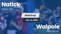 Matchup: Natick  vs. Walpole  2016