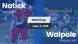 Matchup: Natick  vs. Walpole  2018