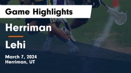 Herriman  vs Lehi  Game Highlights - March 7, 2024