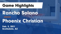 Rancho Solano  vs Phoenix Christian  Game Highlights - Feb. 5, 2021