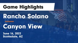 Rancho Solano  vs Canyon View  Game Highlights - June 16, 2022