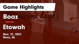 Boaz  vs Etowah  Game Highlights - Nov. 27, 2023