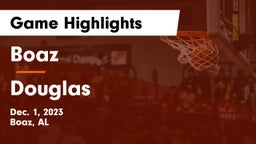 Boaz  vs Douglas  Game Highlights - Dec. 1, 2023