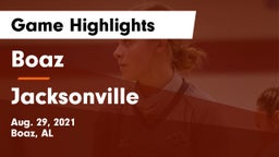 Boaz  vs Jacksonville  Game Highlights - Aug. 29, 2021