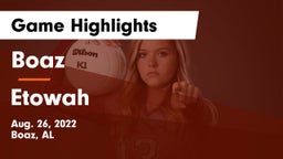 Boaz  vs Etowah  Game Highlights - Aug. 26, 2022