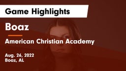 Boaz  vs American Christian Academy  Game Highlights - Aug. 26, 2022