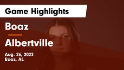 Boaz  vs Albertville  Game Highlights - Aug. 26, 2022