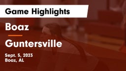 Boaz  vs Guntersville  Game Highlights - Sept. 5, 2023