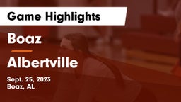 Boaz  vs Albertville  Game Highlights - Sept. 25, 2023