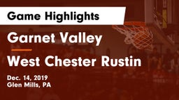 Garnet Valley  vs West Chester Rustin  Game Highlights - Dec. 14, 2019