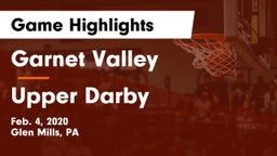 Garnet Valley  vs Upper Darby  Game Highlights - Feb. 4, 2020