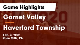 Garnet Valley  vs Haverford Township  Game Highlights - Feb. 4, 2022