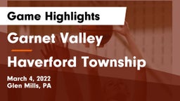 Garnet Valley  vs Haverford Township  Game Highlights - March 4, 2022