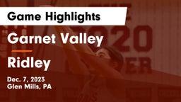 Garnet Valley  vs Ridley  Game Highlights - Dec. 7, 2023