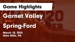 Garnet Valley  vs Spring-Ford  Game Highlights - March 18, 2024
