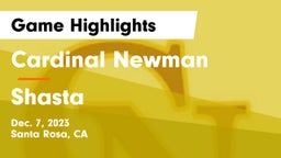 Cardinal Newman  vs Shasta  Game Highlights - Dec. 7, 2023