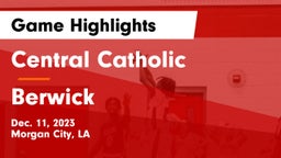 Central Catholic  vs Berwick  Game Highlights - Dec. 11, 2023