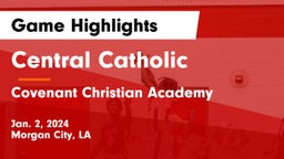 Central Catholic  vs Covenant Christian Academy  Game Highlights - Jan. 2, 2024
