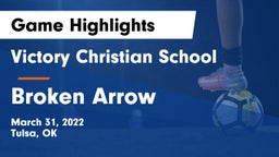 Victory Christian School vs Broken Arrow Game Highlights - March 31, 2022