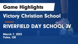Victory Christian School vs RIVERFIELD DAY SCHOOL JV Game Highlights - March 7, 2023