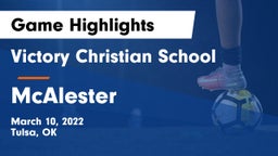 Victory Christian School vs McAlester  Game Highlights - March 10, 2022
