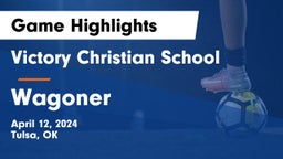 Victory Christian School vs Wagoner  Game Highlights - April 12, 2024