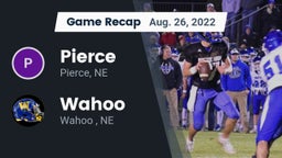 Recap: Pierce  vs. Wahoo  2022