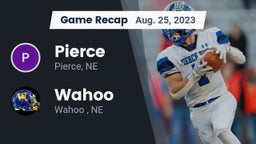 Recap: Pierce  vs. Wahoo  2023