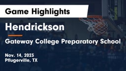 Hendrickson  vs Gateway College Preparatory School Game Highlights - Nov. 14, 2023
