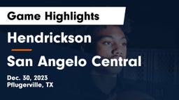 Hendrickson  vs San Angelo Central  Game Highlights - Dec. 30, 2023