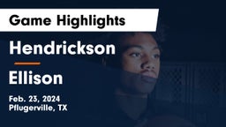 Hendrickson  vs Ellison  Game Highlights - Feb. 23, 2024