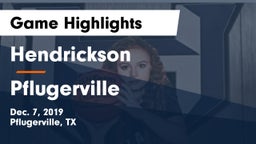 Hendrickson  vs Pflugerville  Game Highlights - Dec. 7, 2019