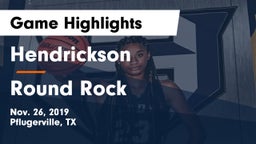 Hendrickson  vs Round Rock  Game Highlights - Nov. 26, 2019