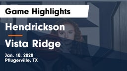 Hendrickson  vs Vista Ridge  Game Highlights - Jan. 10, 2020