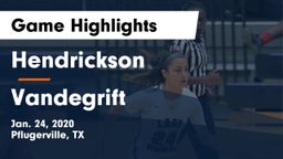 Hendrickson  vs Vandegrift  Game Highlights - Jan. 24, 2020