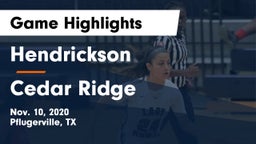 Hendrickson  vs Cedar Ridge  Game Highlights - Nov. 10, 2020