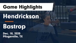 Hendrickson  vs Bastrop  Game Highlights - Dec. 18, 2020