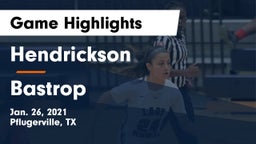 Hendrickson  vs Bastrop  Game Highlights - Jan. 26, 2021