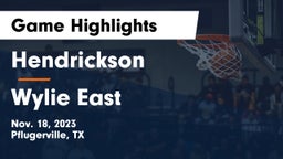 Hendrickson  vs Wylie East  Game Highlights - Nov. 18, 2023