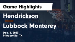 Hendrickson  vs Lubbock Monterey  Game Highlights - Dec. 2, 2023