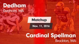 Matchup: Dedham  vs. Cardinal Spellman  2016
