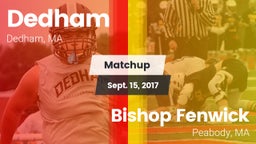 Matchup: Dedham  vs. Bishop Fenwick  2017