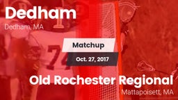 Matchup: Dedham  vs. Old Rochester Regional  2017