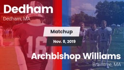 Matchup: Dedham  vs. Archbishop Williams  2019
