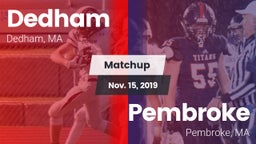 Matchup: Dedham  vs. Pembroke  2019